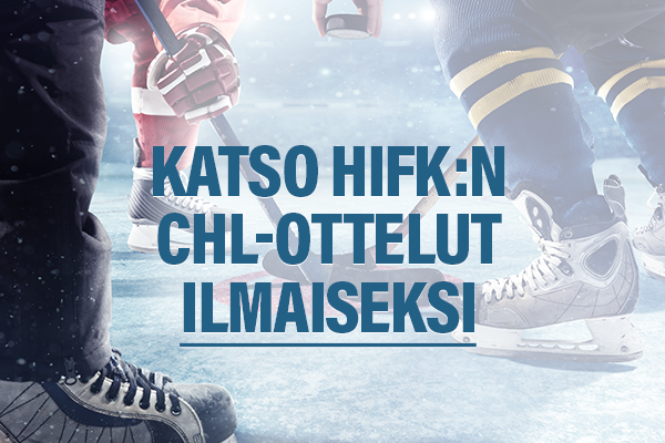 Livestream: Helsingin IFK:n CHL-ottelut ilmaiseksi